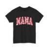 Valentines Day Gifts for Her | MAMA Heart T-Shirt