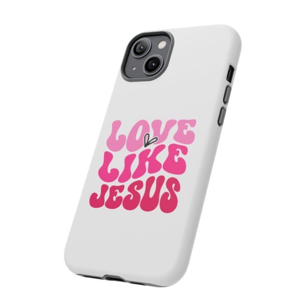 Christian Phone Case | Love Like Jesus Design