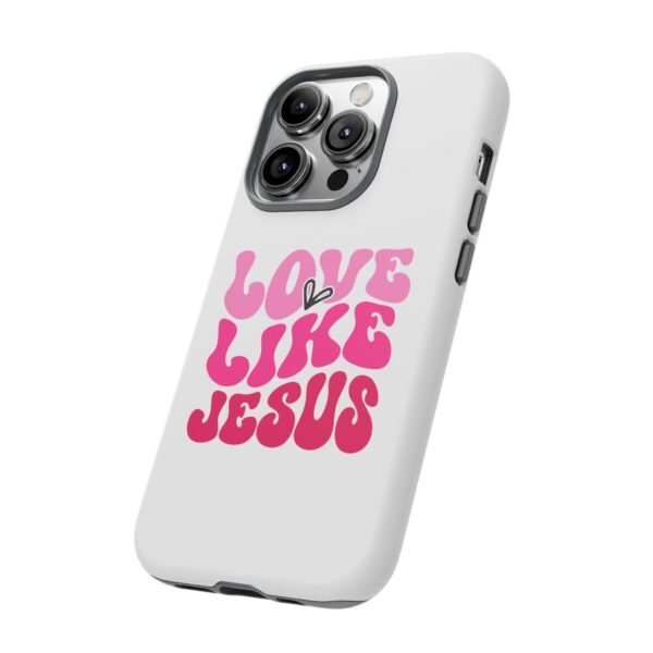 Christian Phone Case | Love Like Jesus Design