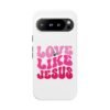 Christian Phone Case | Love Like Jesus Design