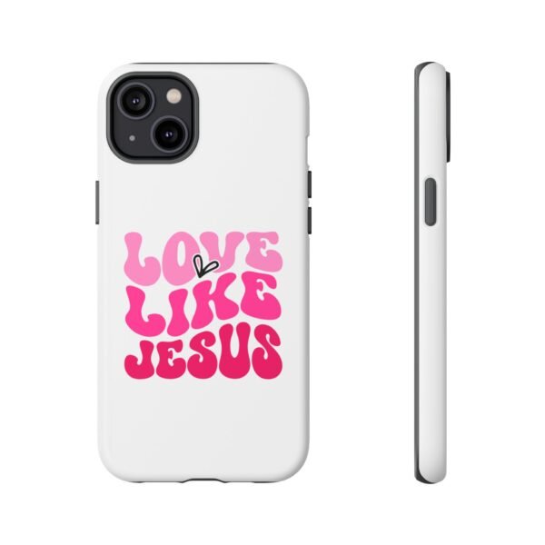 Christian Phone Case | Love Like Jesus Design