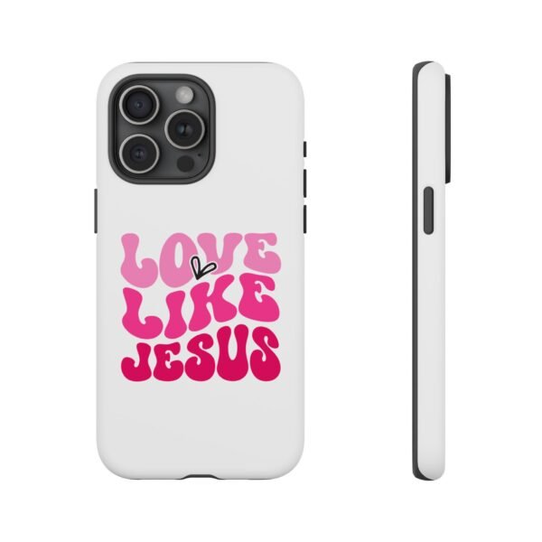 Christian Phone Case | Love Like Jesus Design