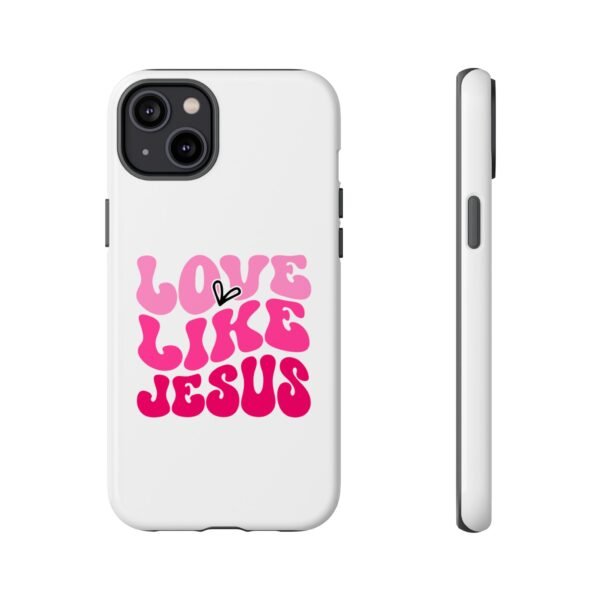 Christian Phone Case | Love Like Jesus Design