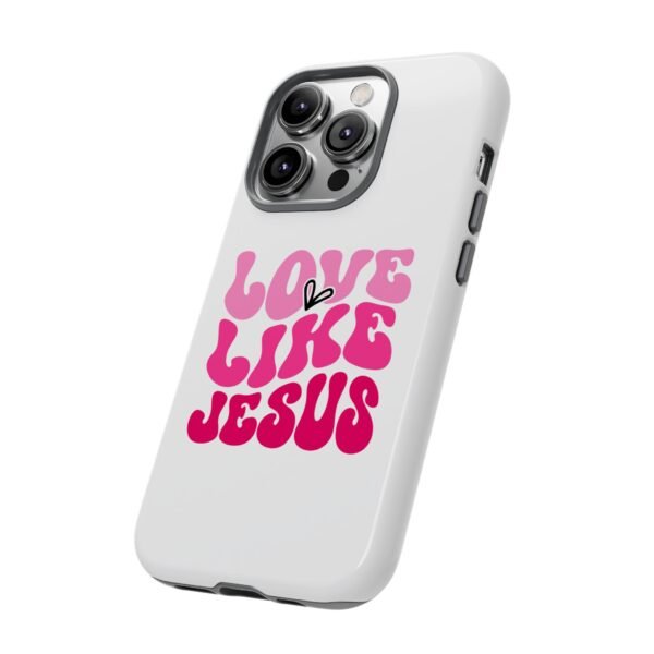 Christian Phone Case | Love Like Jesus Design