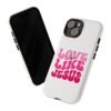 Christian Phone Case | Love Like Jesus Design