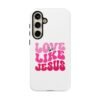 Christian Phone Case | Love Like Jesus Design