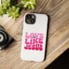 Christian Phone Case | Love Like Jesus Design