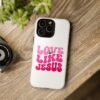 Christian Phone Case | Love Like Jesus Design