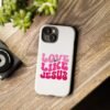 Christian Phone Case | Love Like Jesus Design